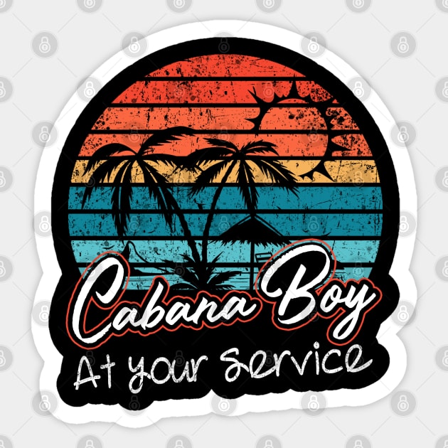 CABANA BOY AT YOUR SERVICE | POOL PARTY BOY BARTENDER FUNNY Sticker by The Design Catalyst